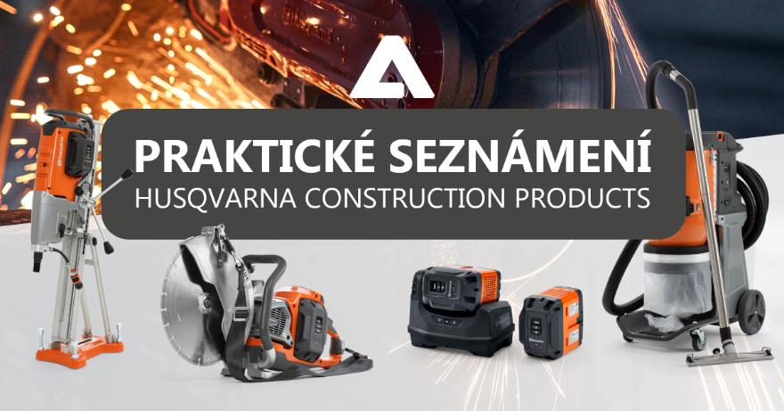 Praktické seznámení s HUSQVARNA Construction Products